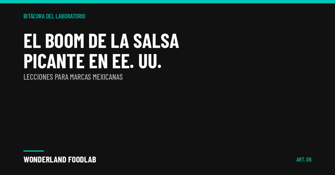 El boom de la salsa picante en EE. UU.: lecciones para marcas mexicanas